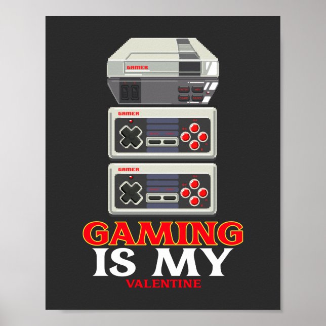 Gaming Is My Valentines  Poster (Front)