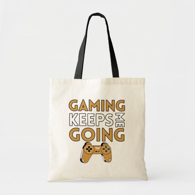 Gaming Keeps Me Going Tote Bag (Front)