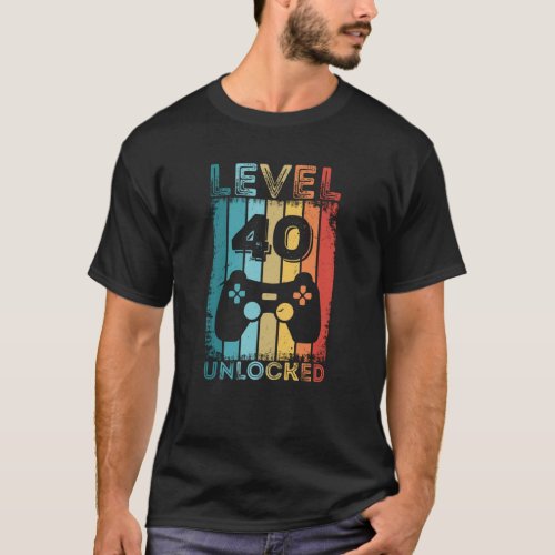 Gaming Level 40 Unlocked 40th Birthday Gift Gamer T_Shirt
