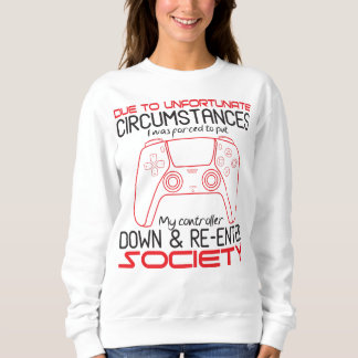 Gaming Lovers Put My Controller Down Funny Gamer Sweatshirt