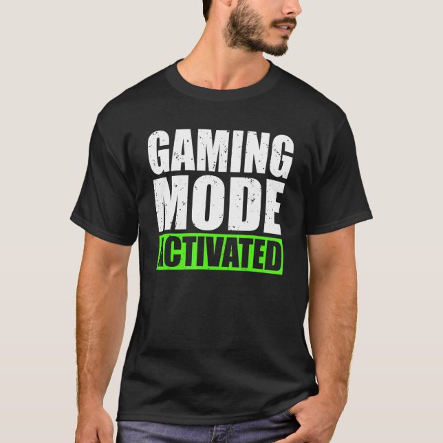 Gaming Mode Activated Game T-Shirt (Front)