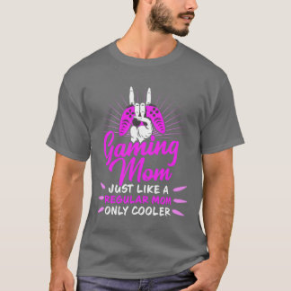 Gaming Mom Gamer Mum Gamer Mother Gaming Mothers f T-Shirt