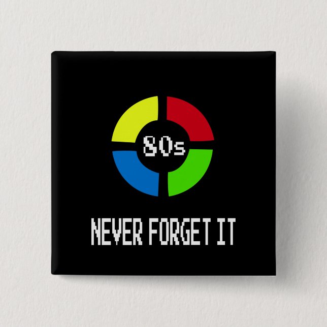 Gaming - Never Forget Is 80's Gamer Gadget Button (Front)