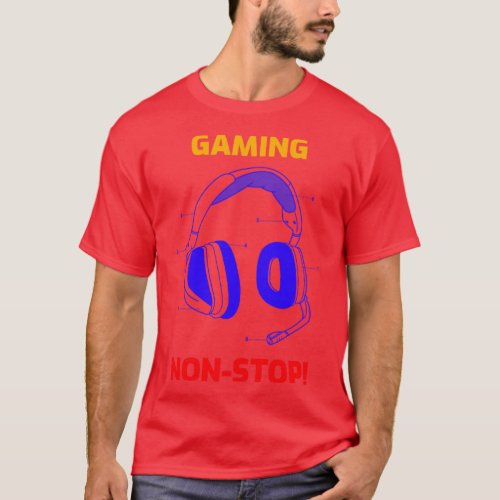 Gaming NonStop T_Shirt