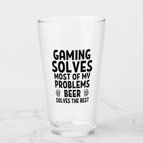 Gaming solves most of my problems glass