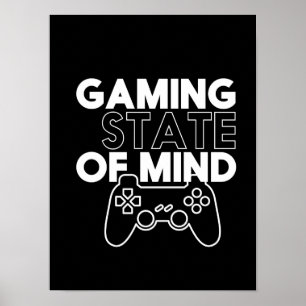 Gaming State Of Mind Video Games Geek and Nerd Poster