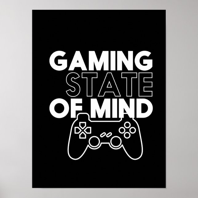 Gaming State Of Mind Video Games Geek and Nerd Poster (Front)
