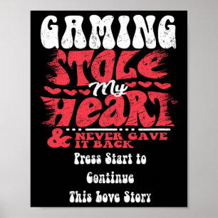 Gaming Stole My Heart ~ Funny Valentines Day Poster