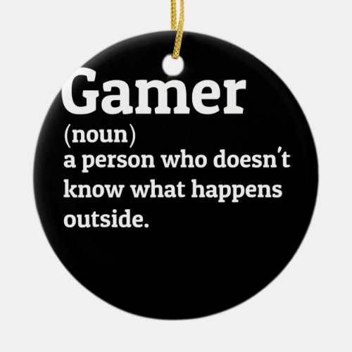 Gaming Video Game Player Gamer Definition  Ceramic Ornament