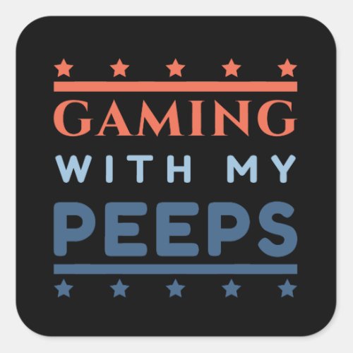 Gaming With My Peeps Square Sticker