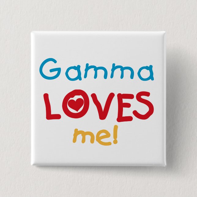 Gamma Loves Me T-shirts and Gifts Button (Front)