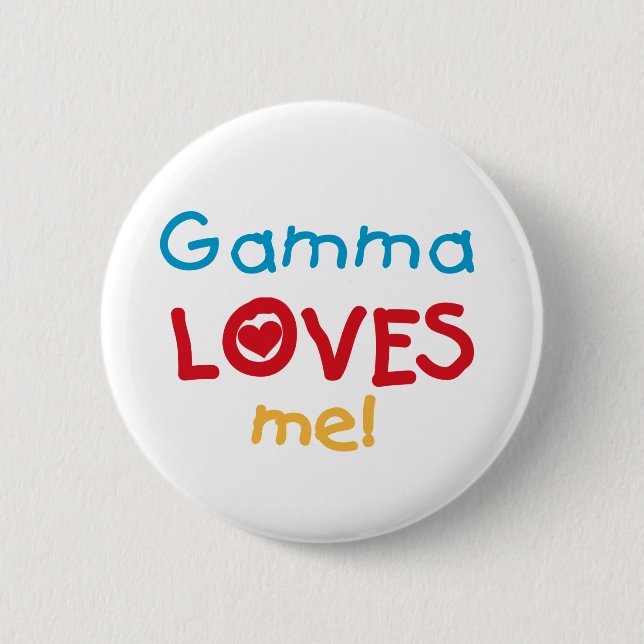 Gamma Loves Me T-shirts and Gifts Button (Front)