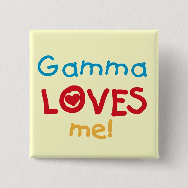 Gamma Loves Me T-shirts and Gifts Button (Front)