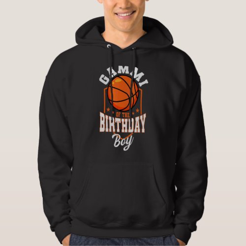 Gammi Of The Birthday Boy Basketball Theme Bday Pa Hoodie