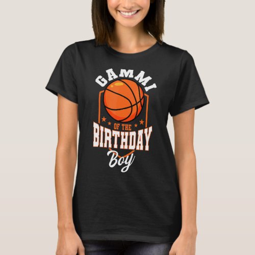 Gammi Of The Birthday Boy Basketball Theme Bday Pa T_Shirt