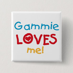 Gammie Loves Me T-shirts and Gifts Button