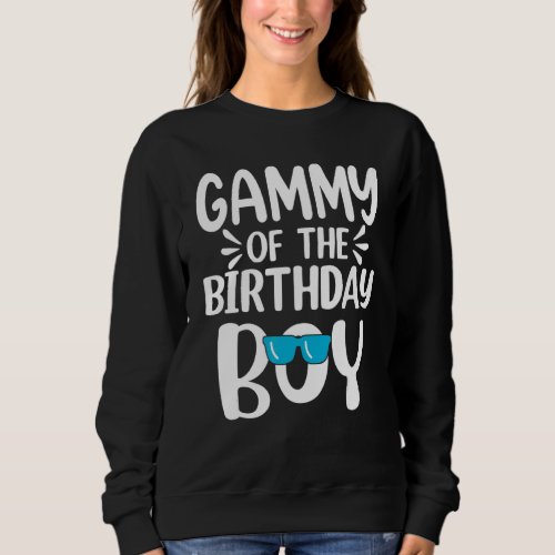 Gammy Of The Birthday Boy Mom Dad Kids Family Matc Sweatshirt
