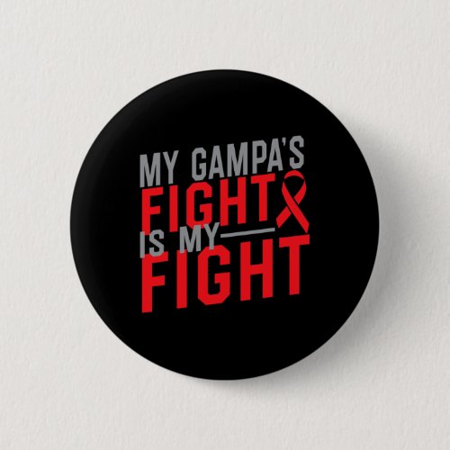 Gampas Fight Is My Fight Blood Cancer Awareness  Button