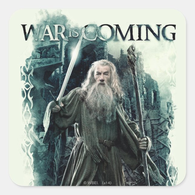 Gandalf - War Is Coming Square Sticker (Front)