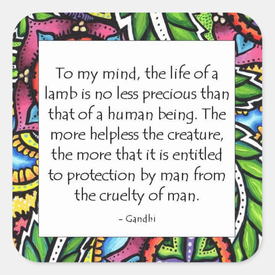 Gandhi Animal Quote Square Sticker | Zazzle