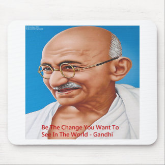 Gandhi & Be The Change Quote Mouse Pad