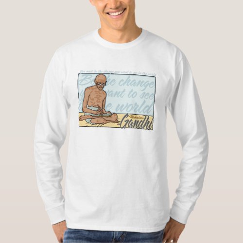 Gandhi Be The Change Quote T_Shirt