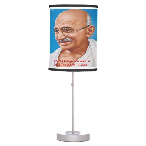 Gandhi  Be The Change Quote Table Lamp