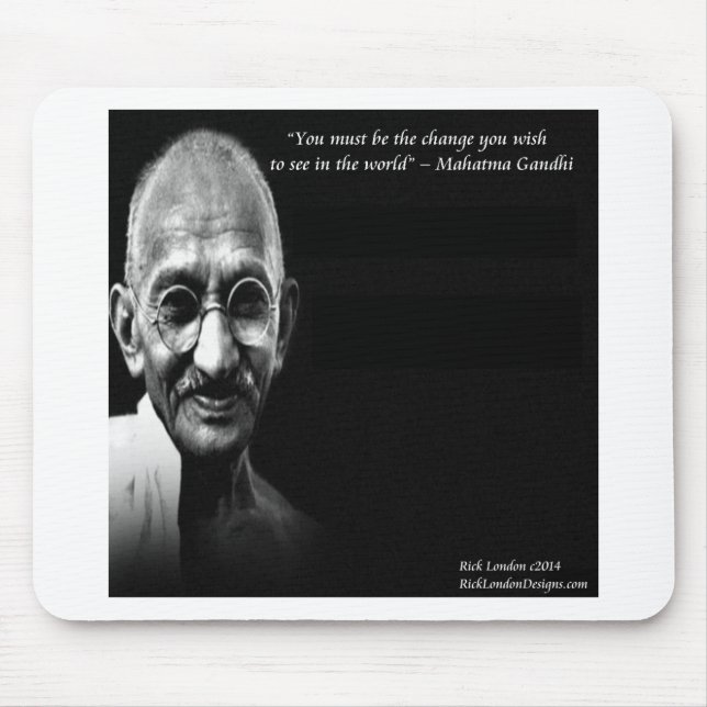 Gandhi Be The Change Wisdom Quote Mouse Pad (Front)