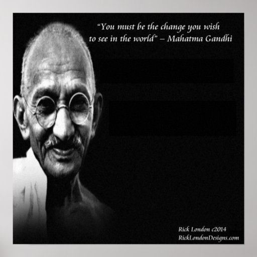Gandhi Be The Change Wisdom Quote Poster | Zazzle