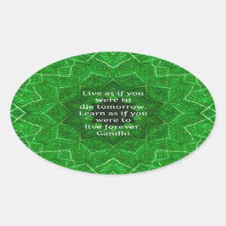 Gandhi Inspirational Quote About Learning Oval Sticker