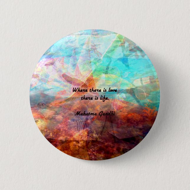Gandhi Inspirational Quote about Love, Life & Hope Button (Front)