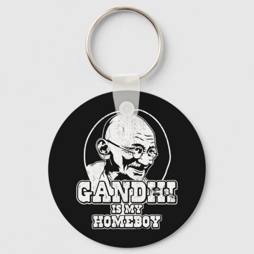 Gandhi is my Homeboy Keychain