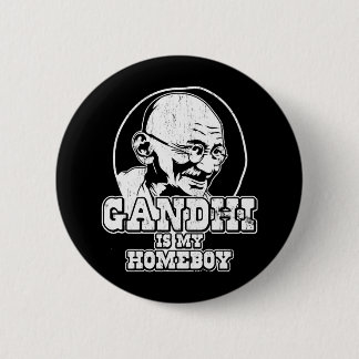 Gandhi is my Homeboy Pinback Button