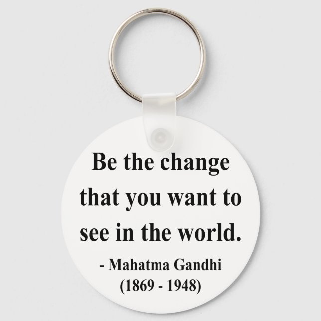 Gandhi Quote 1a Keychain (Front)