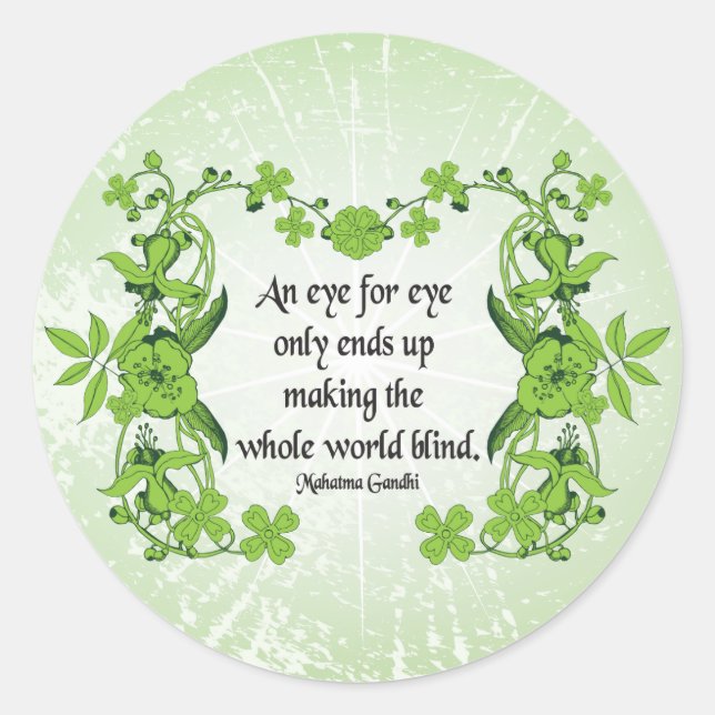 Gandhi Quote An eye for eye only ends ... Classic Round Sticker (Front)