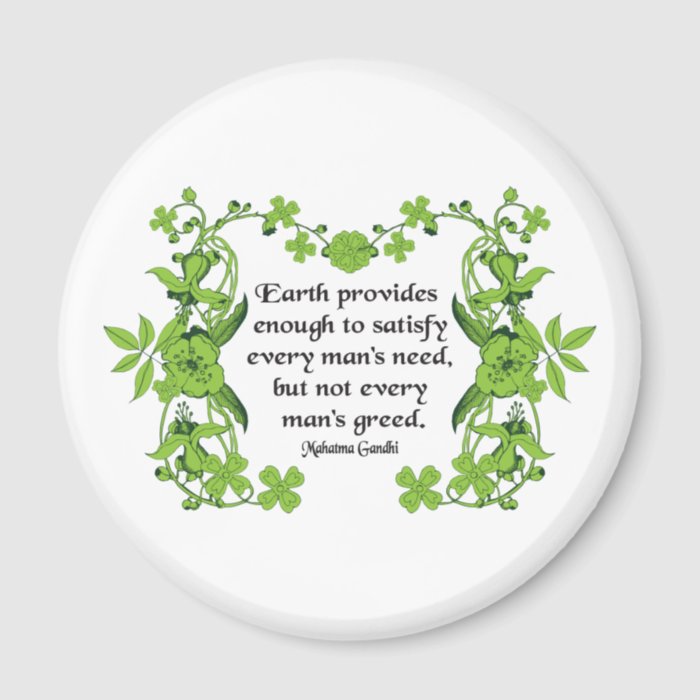 Gandhi Quote Earth Provides  Enough to Satisfy  Fridge Magnets