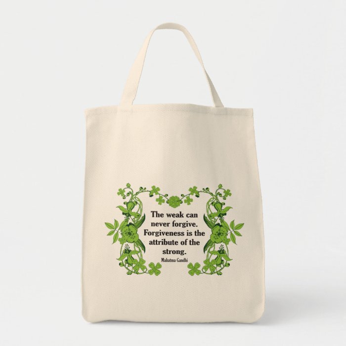 Gandhi Quote The weak can never forgiveCanvas Bags