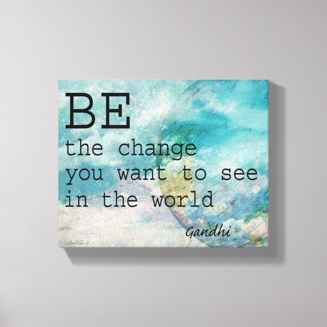 Gandhi quote wrapped canvas art Be the change (Front)