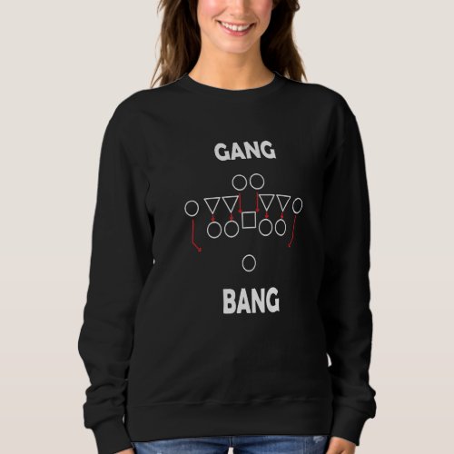 Gang Bang Lineman High School Football Player Sweatshirt
