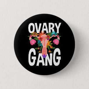Gang Uterus Ovarian Feminism Feminist  Button