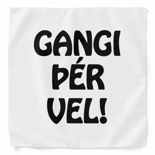 GANGI ÞÉR VEL! GOOD LUCK! Icelandic Language Bandana (Front)