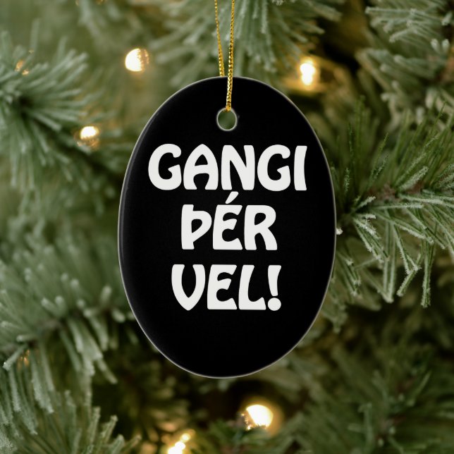 GANGI ÞÉR VEL! GOOD LUCK! Icelandic Language Ceramic Ornament (Tree)