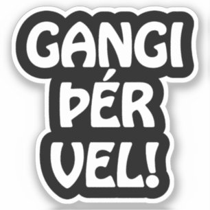 GANGI ÞÉR VEL! GOOD LUCK! Icelandic Language Sticker