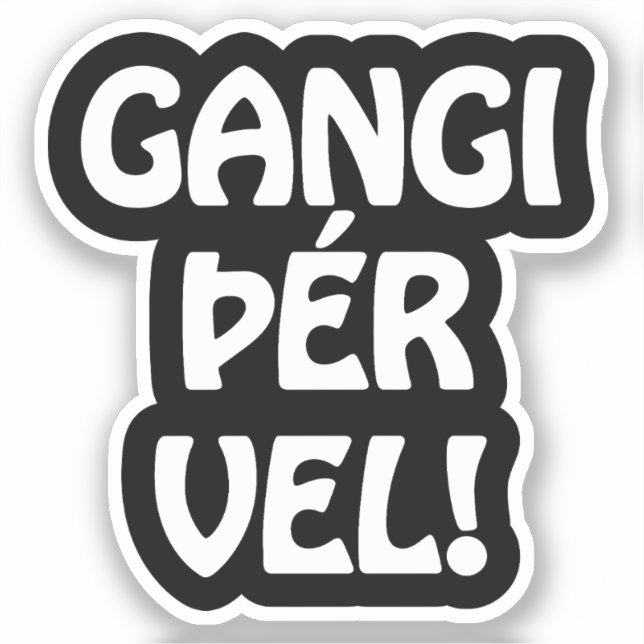 GANGI ÞÉR VEL! GOOD LUCK! Icelandic Language Sticker (Front)