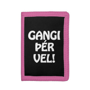 GANGI ÞÉR VEL! GOOD LUCK! Icelandic Language Trifold Wallet