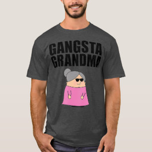 Gangsta Grandma Gift idea for Gangster (2) T-Shirt