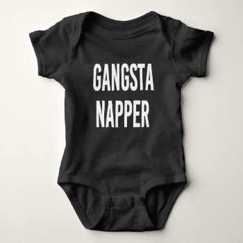 Gangsta Napper Funny Baby Nap Tired Shirt by WorksaHeart at Zazzle