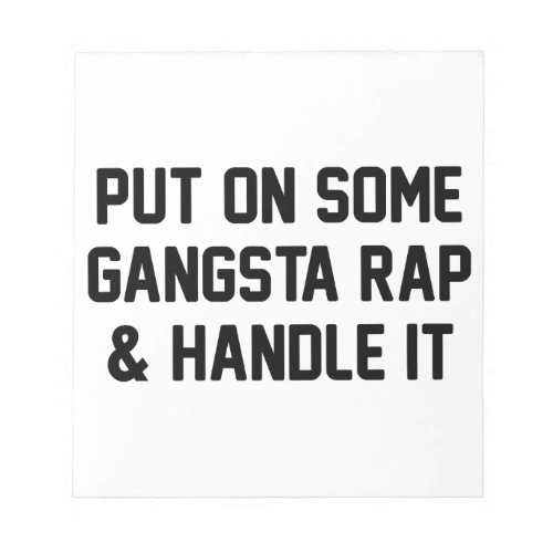Gangsta Rap  Handle It Notepad