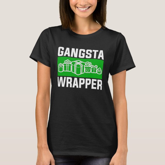 Gangsta Wrapper  Christmas Clothing for Men and F T-Shirt (Front)