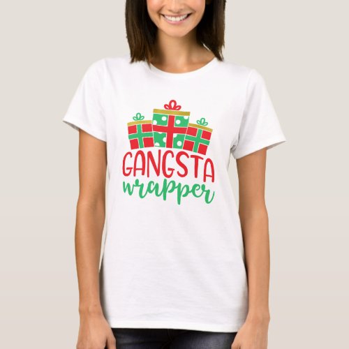 Gangsta Wrapper Funny Christmas Holiday Fun T_Shirt